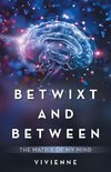 Betwixt and Between