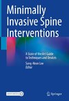 Minimally Invasive Spine Interventions