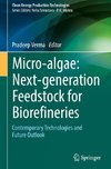 Micro-algae: Next-generation Feedstock for Biorefineries