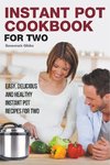 Instant Pot Cookbook for Two