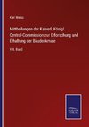 Mittheilungen der Kaiserl. Königl. Central-Commission zur Erforschung und Erhaltung der Baudenkmale