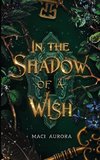 In the Shadow of a Wish