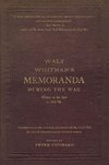 Whitman, W: Memoranda During the War