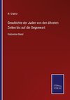 Geschichte der Juden von den ältesten Zeiten bis auf die Gegenwart