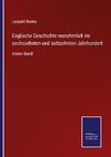 Englische Geschichte vornehmlich im sechszehnten und siebzehnten Jahrhundert