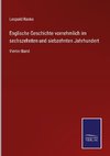 Englische Geschichte vornehmlich im sechszehnten und siebzehnten Jahrhundert