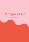 Mirages en Or