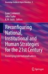 Reconfiguring National, Institutional and Human Strategies for the 21st Century