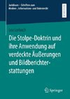 Die Stolpe-Doktrin und ihre Anwendung auf verdeckte Äußerungen und Bildberichterstattungen