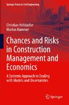 Chances and Risks in Construction Management and Economics