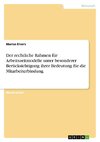 Der rechtliche Rahmen für Arbeitszeitmodelle unter besonderer Berücksichtigung ihrer Bedeutung für die Mitarbeiterbindung