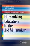 Humanizing Education in the 3rd Millennium