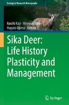 Sika Deer: Life History Plasticity and Management