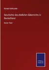 Geschichte des ehelichen Güterrechts in Deutschland