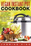 Vegan Instant Pot Cookbook