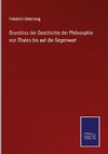 Grundriss der Geschichte der Philosophie von Thales bis auf die Gegenwart