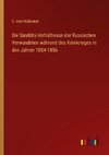 Die Sanitäts-Verhältnisse der Russischen Verwundeten während des Krimkrieges in den Jahren 1854-1856