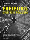 Freiburg und die Folgen