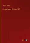 Kriegsgefangen - Erlebtes 1870