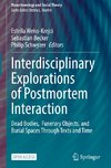 Interdisciplinary Explorations of Postmortem Interaction