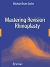 Mastering Revision Rhinoplasty