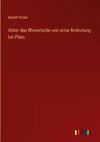 Ueber das Rhetorische und seine Bedeutung bei Plato