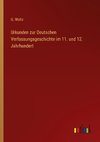 Urkunden zur Deutschen Verfassungsgeschichte im 11. und 12. Jahrhundert