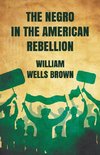 The Negro in The American Rebellion