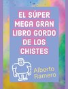 El Super Mega Gran Libro Gordo de los chistes