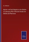 Autoren- und Sach-Register zu den Bänden I-C (Jahrgang 1832-1856) der Annalen der Chemie und Pharmacie