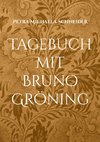 Tagebuch mit Bruno Gröning