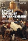 Spione, Erfinder, Unternehmer