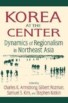 Armstrong, C: Korea at the Center: Dynamics of Regionalism i