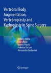 Vertebral Body Augmentation, Vertebroplasty and Kyphoplasty in Spine Surgery