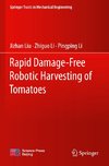 Rapid Damage-Free Robotic Harvesting of Tomatoes