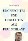 Ungerechtes und Gerechtes aus Deutschland