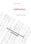 Tutti Fun Cosi