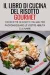 IL LIBRO DI CUCINA DEL RISOTTO GOURMET