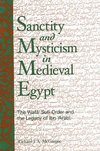 McGregor, R: Sanctity and Mysticism in Medieval Egypt