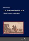 Zur Reiseliteratur um 1800