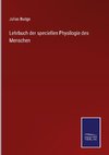 Lehrbuch der speciellen Physilogie des Menschen