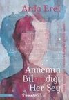 Annemin Bilmedigi Her Sey