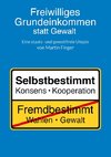 Freiwilliges Grundeinkommen statt Gewalt