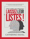 VOUS AIMEZ VOS PROCHES? LAISSEZ-LEUR DES LISTES!