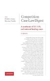 Competition Case Law Digest, 5th Edition - A Synthesis of EU, US and National Leading Cases