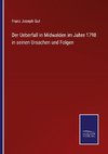 Der Ueberfall in Midwalden im Jahre 1798 in seinen Ursachen und Folgen