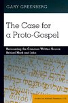 The Case for a Proto-Gospel