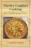 Thrifty Comfort Cooking for Challenging Times