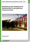 Modellierung des Zeitbedarfs für Verkehrshalte im spurgeführten Personenverkehr