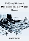 Das Leben auf der Walze